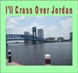 I'll Cross Over Jordan Album Cover